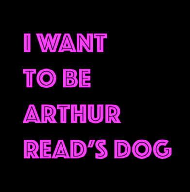 Click to play album 'I Want To Be Arthur Read's Dog'.